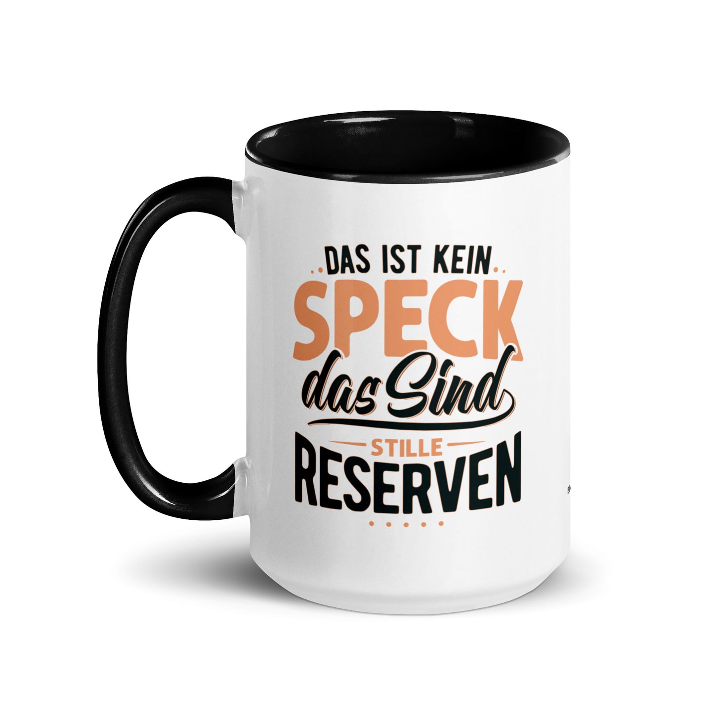 Keramiktasse mit farbiger Innenseite | "Das ist kein Speck - das sind stille Reserven"