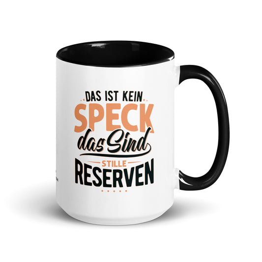 Keramiktasse mit farbiger Innenseite | "Das ist kein Speck - das sind stille Reserven"