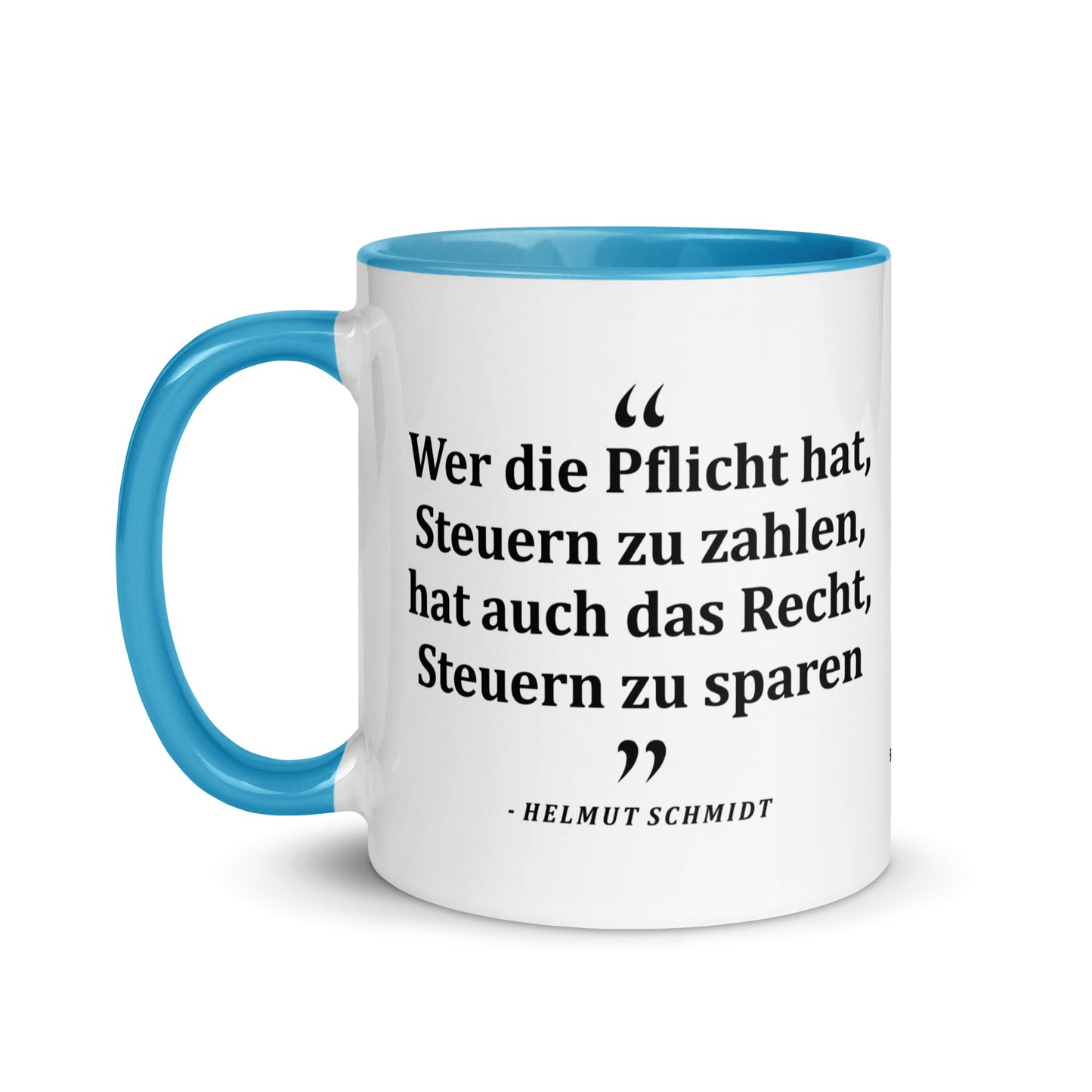 Keramiktasse mit farbiger Innenseite | "Wer die Pflicht hat, Steuern zu zahlen, hat auch das Recht, Steuern zu sparen"