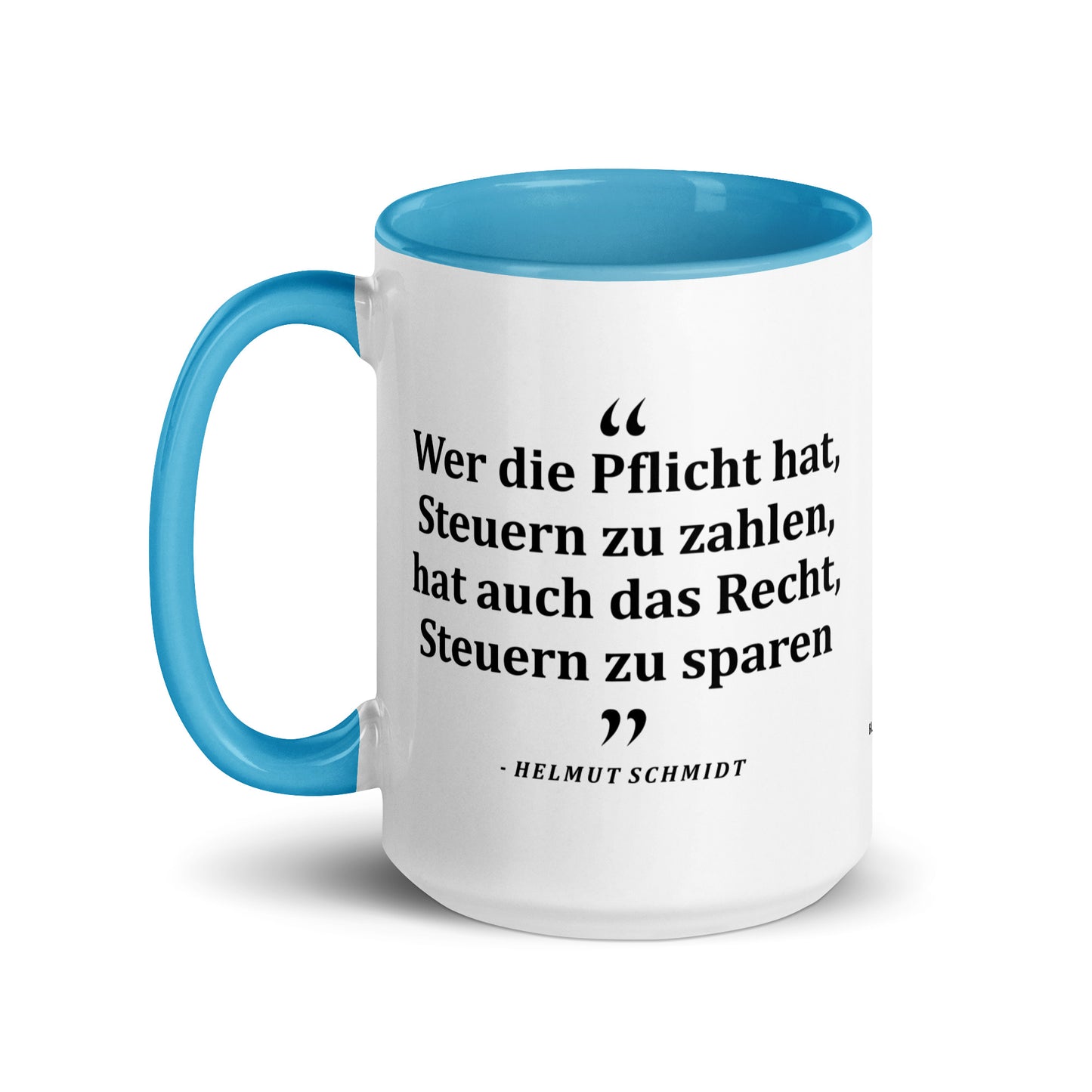 Keramiktasse mit farbiger Innenseite | "Wer die Pflicht hat, Steuern zu zahlen, hat auch das Recht, Steuern zu sparen"