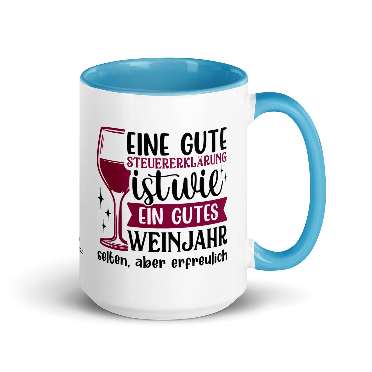 Keramiktasse mit farbiger Innenseite | "Eine gute Steuererklärung ist wie ein gutes Weinjahr: selten, aber erfreulich"