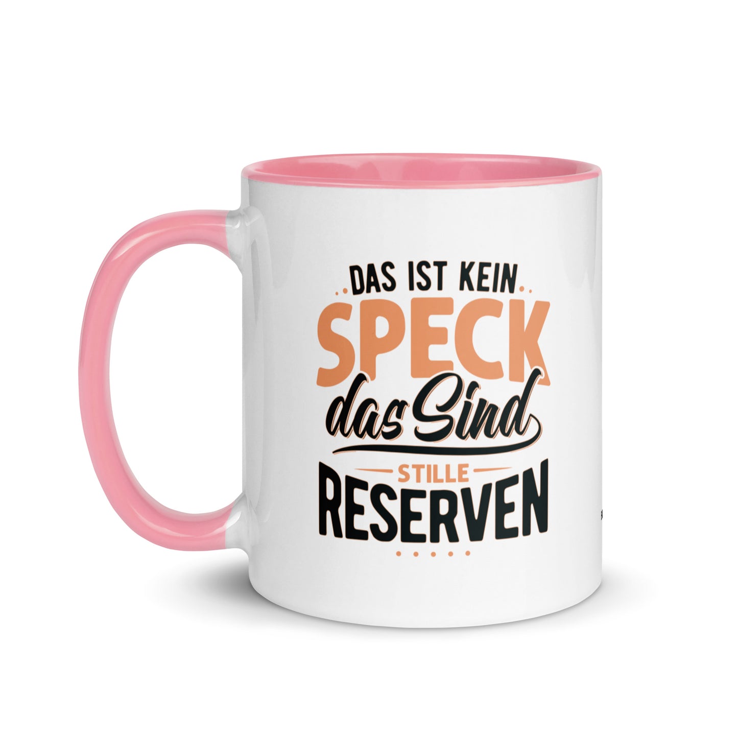 Keramiktasse mit farbiger Innenseite | "Das ist kein Speck - das sind stille Reserven"