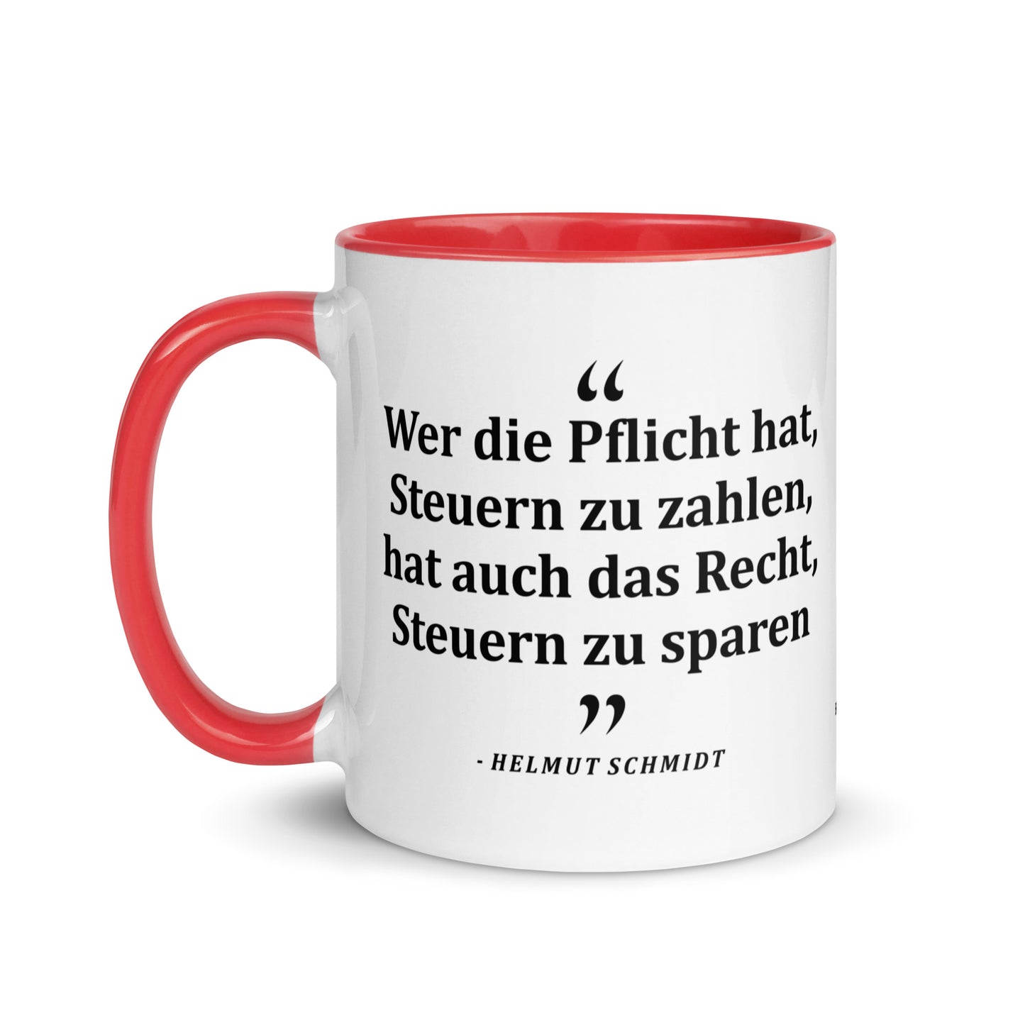 Keramiktasse mit farbiger Innenseite | "Wer die Pflicht hat, Steuern zu zahlen, hat auch das Recht, Steuern zu sparen"