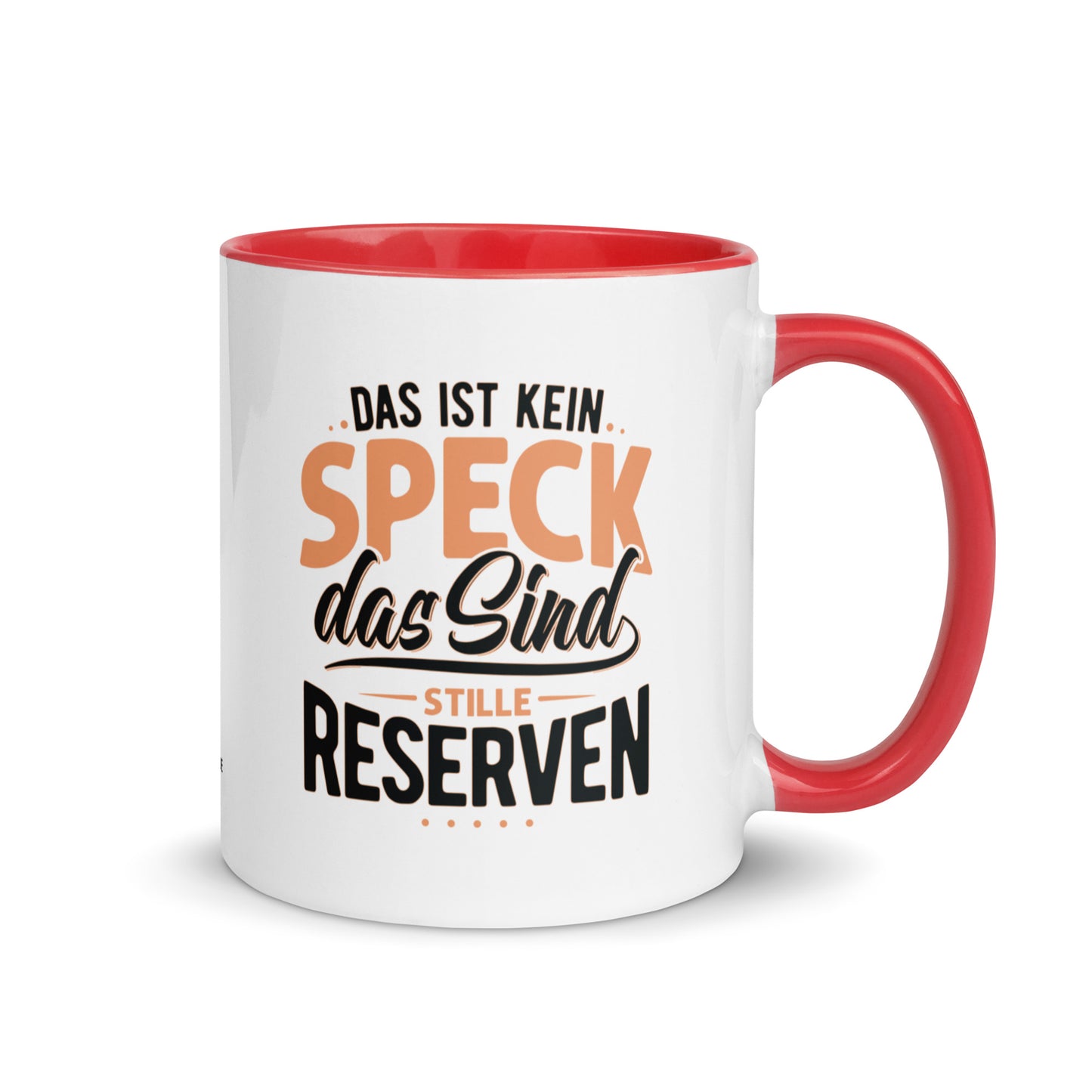 Keramiktasse mit farbiger Innenseite | "Das ist kein Speck - das sind stille Reserven"