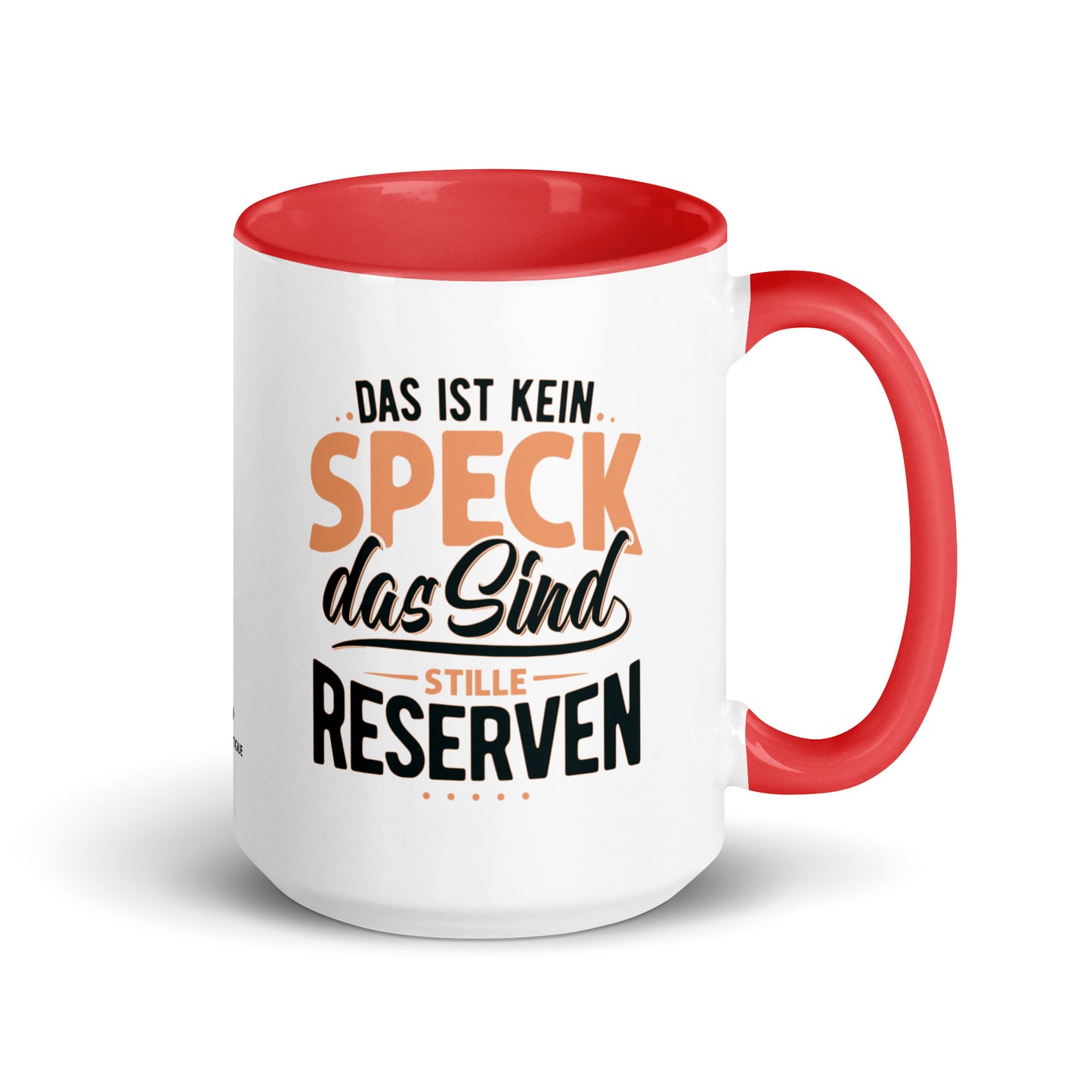 Keramiktasse mit farbiger Innenseite | "Das ist kein Speck - das sind stille Reserven"